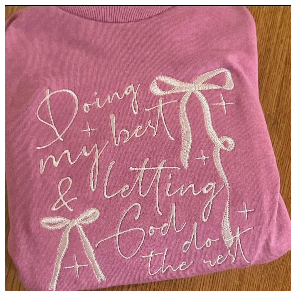 Doing my best and letting God do the rest embroidered tshirt